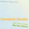 Deadbeat Simpletons - Swedish Model (IKEA Worker Flashed Me Her Volvo) - Single